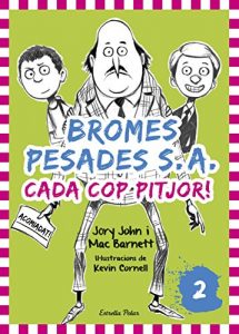 Descargar Bromes Pesades S.A.2. Cada cop pitjor: Bromes Pesades 2 pdf, epub, ebook