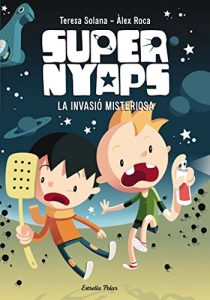 Descargar Supernyaps 1. La invasió misteriosa pdf, epub, ebook