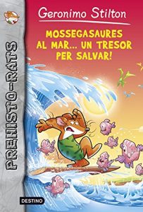 Descargar Mossegasaures al mar… un tresor per salvar!: Prehisto-Rats 9 pdf, epub, ebook