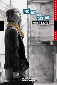 Descargar No tot està perdut (Llibres Infantils I Juvenils – Antaviana – Antaviana Nova) pdf, epub, ebook