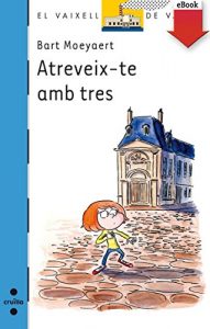 Descargar Atreveix-te amb tres (eBook-ePub) (Barco de Vapor Azul) pdf, epub, ebook