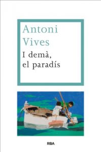 Descargar I demà, el paradís (LES ALES ESTESES) pdf, epub, ebook