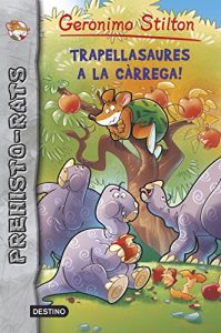 Descargar Trapellasaures a la càrrega! (GERONIMO STILTON) pdf, epub, ebook