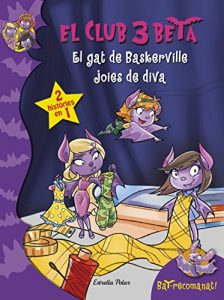 Descargar El Club 3 Beta. El gat de Baskerville i Joies de diva pdf, epub, ebook