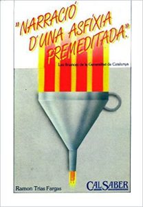 Descargar NARRACIÓ D’UNA ASFIXIA PREMEDITADA: Les Finances de la Generalitat de Catalunya (Catalan Edition) pdf, epub, ebook