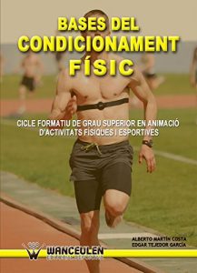 Descargar Bases del condicionament físic: Cicle formatiu de grau superior en animació d’activitats físiques i esportives (Catalan Edition) pdf, epub, ebook