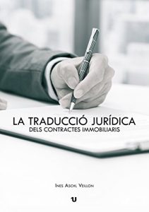Descargar La traducció jurídica dels contractes immobiliaris (Catalan Edition) pdf, epub, ebook