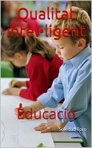 Descargar Qualitat intel•ligent : Educació (Catalan Edition) pdf, epub, ebook
