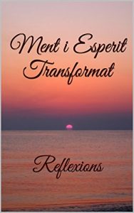 Descargar Ment i Esperit Transformat  : Reflexions (Catalan Edition) pdf, epub, ebook