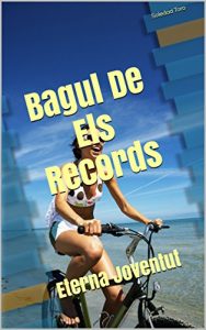 Descargar Bagul De Els Records: Eterna Joventut (Catalan Edition) pdf, epub, ebook