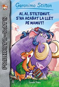 Descargar Ai, ai, Stiltonut, s’ha acabat la llet de mamut!: Prehisto-rats 14 pdf, epub, ebook