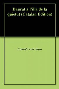 Descargar Daurat a l’illa de la quietut (Catalan Edition) pdf, epub, ebook