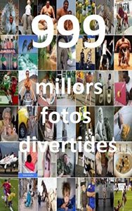 Descargar 999 millors fotos divertides (Catalan Edition) pdf, epub, ebook