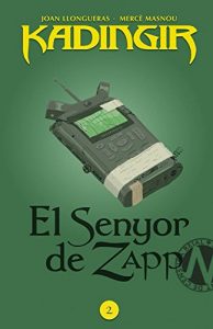 Descargar El senyor de Zapp (Kadingir Book 2) (Catalan Edition) pdf, epub, ebook