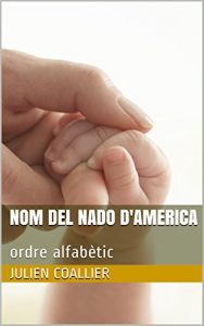 Descargar Nom del Nado d’America: ordre alfabètic (Catalan Edition) pdf, epub, ebook