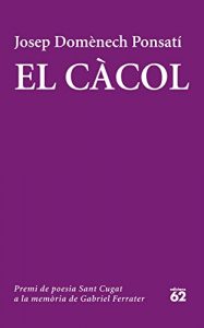 Descargar El Càcol: Tretzè premi de poesia Sant Cugat a la memoria de Gabriel Ferrater pdf, epub, ebook