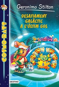 Descargar Desafiament galàctic a l’últim gol: Cosmo-Rats 4 pdf, epub, ebook