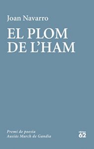 Descargar El plom de l’ham: LII Premi de Poesia Ausiàs March de Gandia pdf, epub, ebook