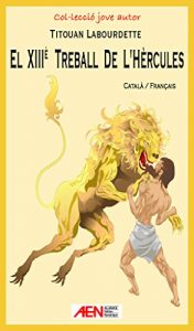 Descargar EL XIIIè TREBALL DE L’HÈRCULES (Col•lecció jove autor Book 2) (Catalan Edition) pdf, epub, ebook