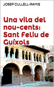 Descargar Una vila del nou-cents: Sant Feliu de Guíxols (Catalan Edition) pdf, epub, ebook