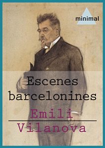 Descargar Escenes barcelonines (Imprescindibles de la literatura catalana) pdf, epub, ebook