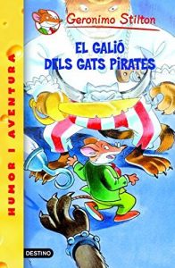 Descargar 8- El galió dels Gats Pirates (GERONIMO STILTON. ELS GROCS) pdf, epub, ebook