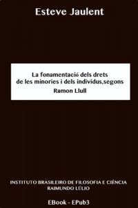 Descargar La fonamentació dels drets de les minories i dels individus, segons Ramon Llull (ebook) pdf, epub, ebook