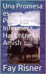 Descargar Una Promesa es una Promesa – Infermera Hal Entre la Amish (Catalan Edition) pdf, epub, ebook