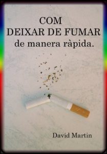 Descargar Com deixar de fumar de manera ràpida (Catalan Edition) pdf, epub, ebook