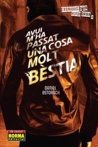 Descargar Cròniques d’un heroi urbà 1. Avui m’ha passat una cosa molt bèstia pdf, epub, ebook