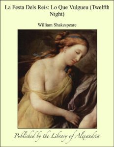 Descargar La Festa Dels Reis: Lo Que Vulgueu (Twelfth Night) pdf, epub, ebook