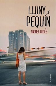 Descargar Lluny de Pequín: Una novel·la sobre els orígens, l’amor i la XIna contemporània (Clàssica) pdf, epub, ebook