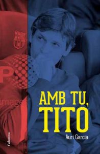 Descargar Amb tu, Tito (NO FICCIÓ COLUMNA) pdf, epub, ebook