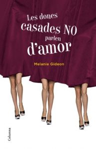 Descargar Les dones casades no parlen d’amor (Clàssica) pdf, epub, ebook