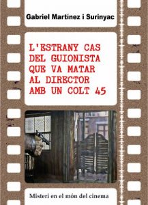 Descargar L’estrany cas del guionista que va matar al director amb un colt 45 (Catalan Edition) pdf, epub, ebook
