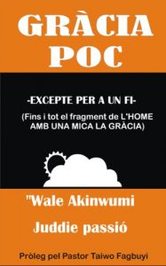 Descargar GRÀCIA POC:EXCEPTE PER A UN FI (Uncommon Grace Series Book 1) (Catalan Edition) pdf, epub, ebook