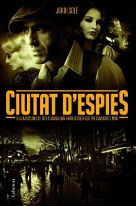 Descargar Ciutat d’espies: A la Barcelona de 1915 s’amaga una arma secreta que pot dominar el món (Clàssica) pdf, epub, ebook
