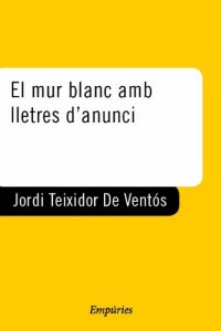 Descargar El mur blanc amb lletres d’anunci (Poesia) pdf, epub, ebook