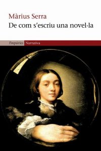 Descargar De com s’escriu una novel·la (EMPURIES NARRATIVA) pdf, epub, ebook