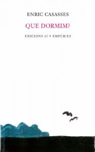 Descargar Que dormim?: seguit de Set poemes per a*** i Songs for Petra (Poesia) pdf, epub, ebook