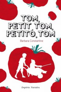 Descargar Tom, petit Tom, petitó, Tom (EMPURIES NARRATIVA) pdf, epub, ebook