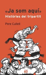 Descargar Ja som aquí.: Històries del tripartit (Original) pdf, epub, ebook