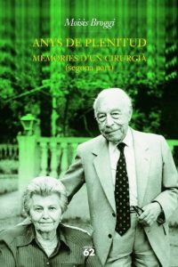 Descargar Anys de plenitud.: Memòries d’un cirurgià (segona part) (Biografies i Memòries) pdf, epub, ebook