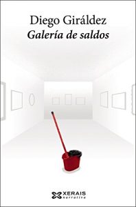 Descargar Galería de saldos (Edición Literaria – Narrativa E-Book) pdf, epub, ebook