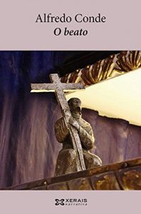 Descargar O beato (Edición Literaria – Narrativa E-Book) pdf, epub, ebook