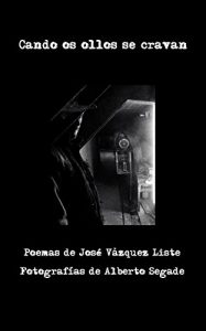 Descargar Cando os ollos se cravan: Poemas ilustrados (Galician Edition) pdf, epub, ebook