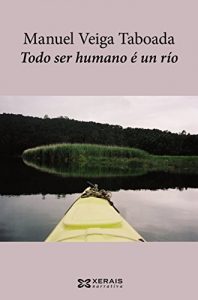 Descargar Todo ser humano é un río (Edición Literaria – Narrativa E-Book) pdf, epub, ebook