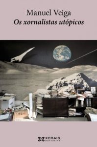 Descargar Os xornalistas utópicos (Edición Literaria – Narrativa E-Book) pdf, epub, ebook