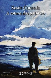Descargar A rotura das paisaxes (Edición Literaria – Narrativa E-Book) pdf, epub, ebook