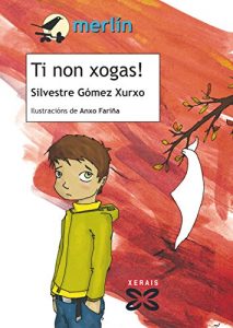 Descargar Ti non xogas! (Infantil E Xuvenil – Merlín E-Book) pdf, epub, ebook